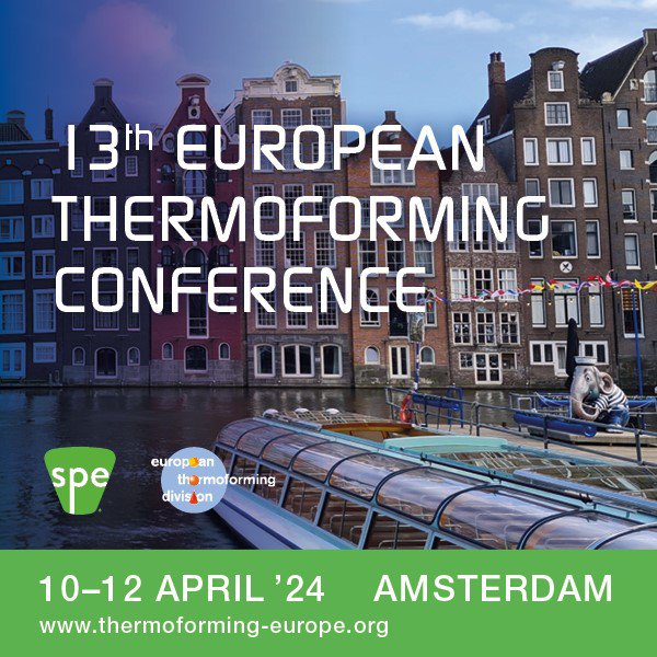 SPE European Thermoforming Conference 2024 I Amsterdam Sustainable
